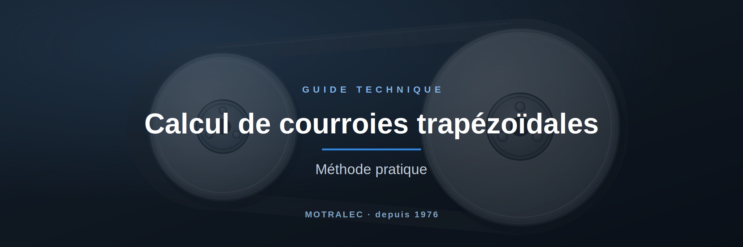 Calcul de courroies trapézoïdales : méthode pratique